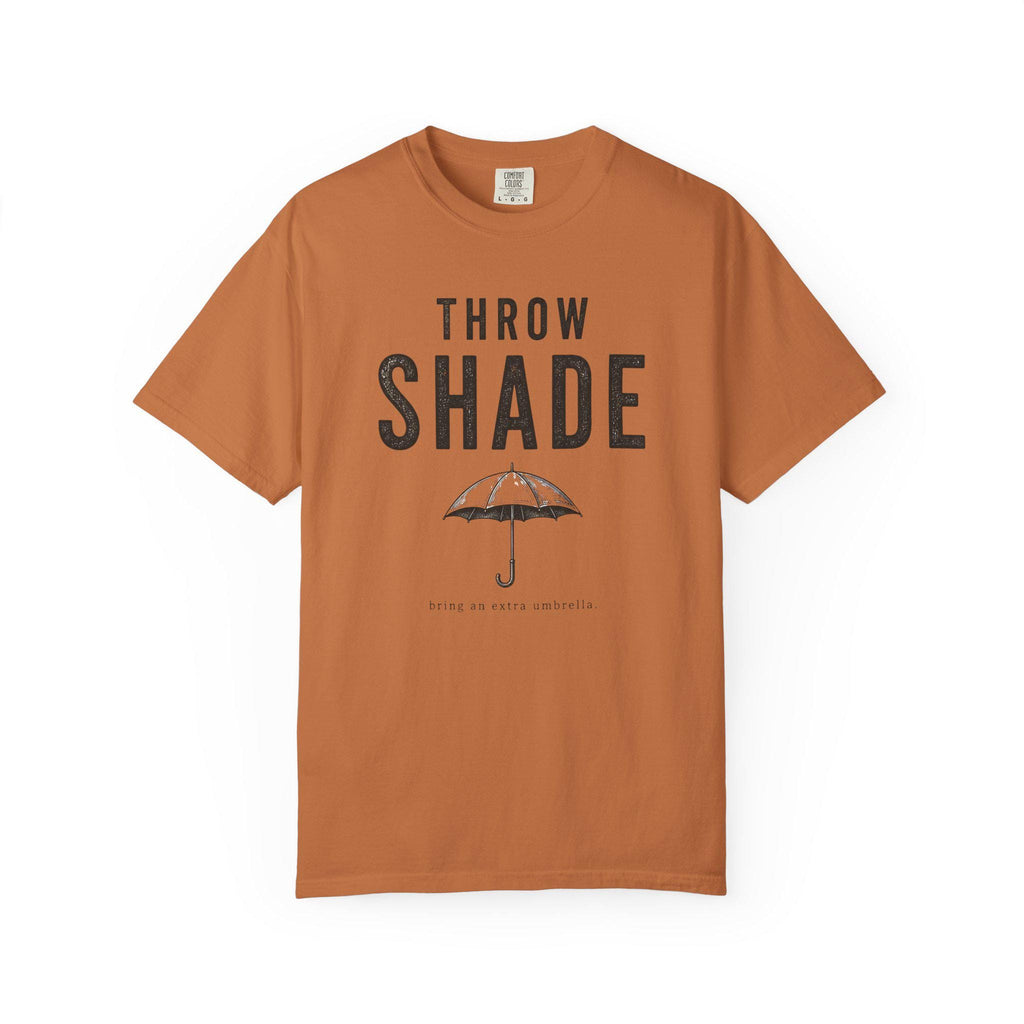 Throw Shade Umbrella T-Shirt | Funny Slogan Tee, Minimal Black Graphic