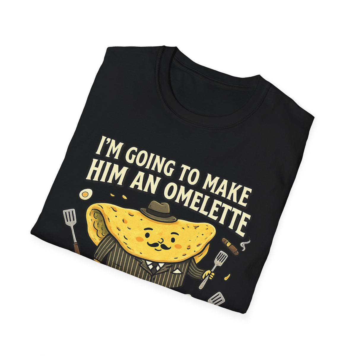 Im Gonna Make Him an Omelette He Cant Refuse Shirt, Funny Mafia Parody Tee, Food Pun Graphic Tee Shirt, Italian Humor Gift