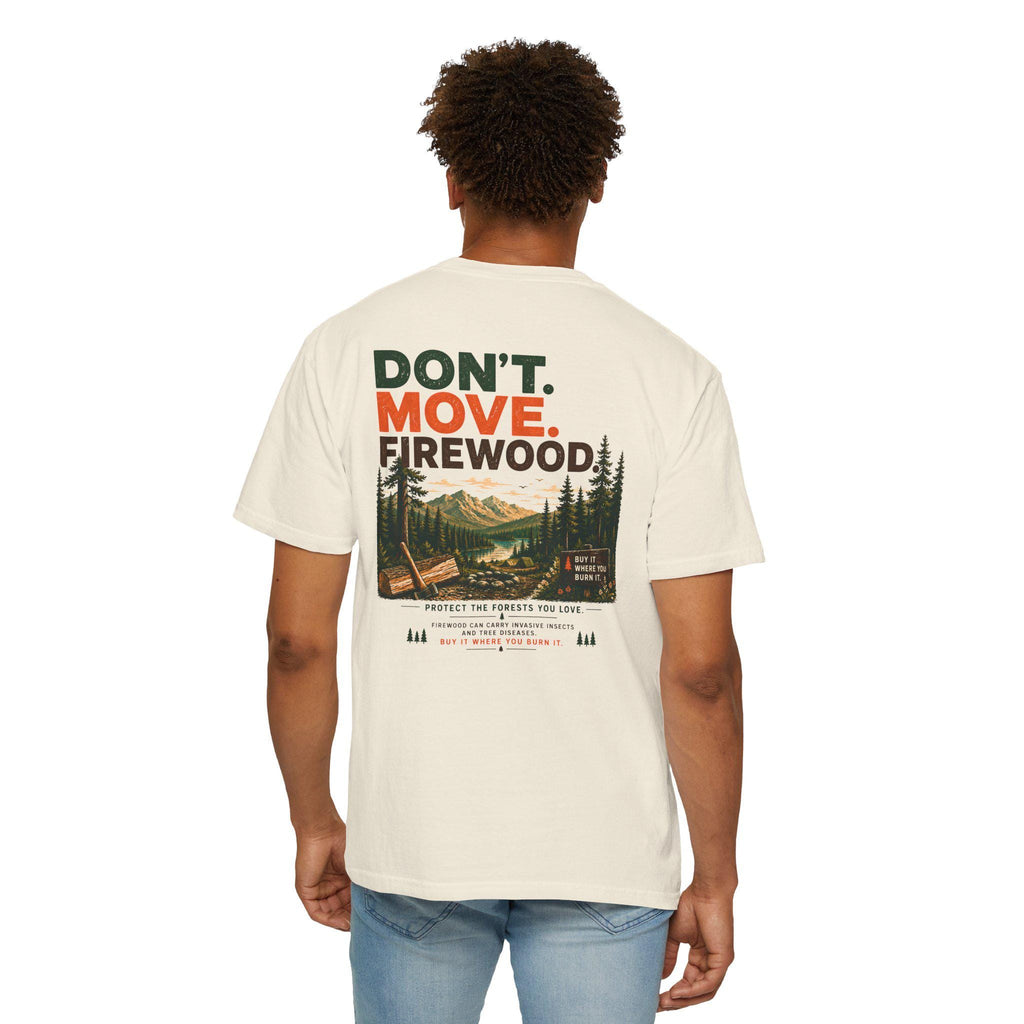 Don't Move Firewood Tshirt | Forest Conservation Camping Shirt