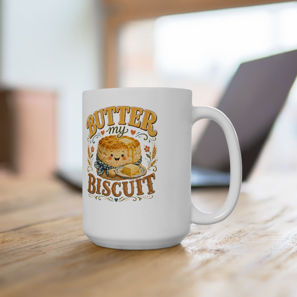 Butter My Biscuit Ceramic Mug | Funny Southern Coffee Mug | Cute Biscuit Gift | 11oz & 15oz