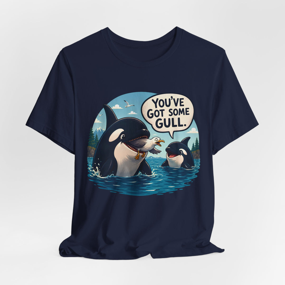 Youve Got Some Gull Shirt, Funny Orca T-Shirt, Whale Pun Tee, Cute Killer Whale Shirt, Ocean Lover Gift, Seagull Joke Shirt, Marine Life Tee
