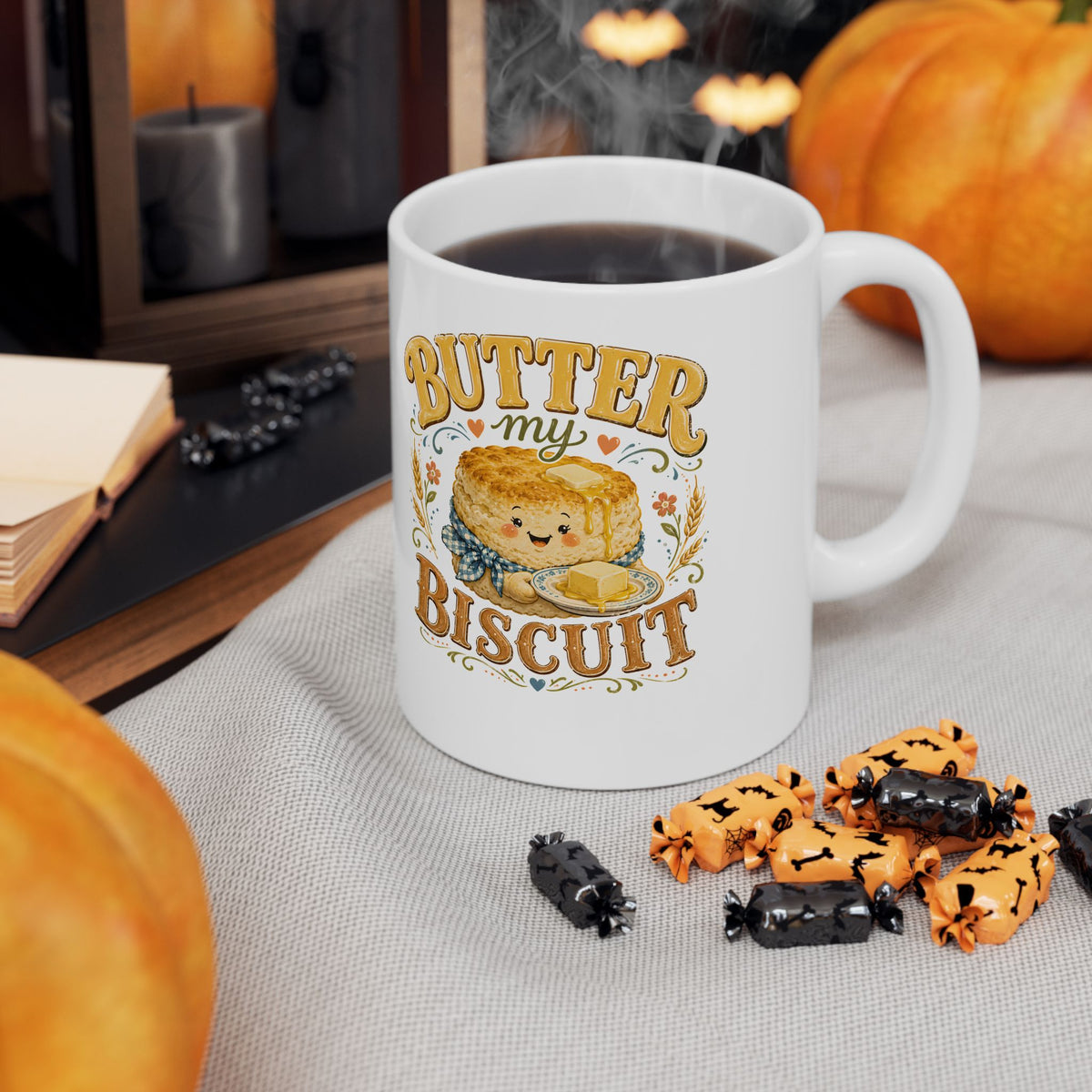 Butter My Biscuit Ceramic Mug | Funny Southern Coffee Mug | Cute Biscuit Gift | 11oz & 15oz
