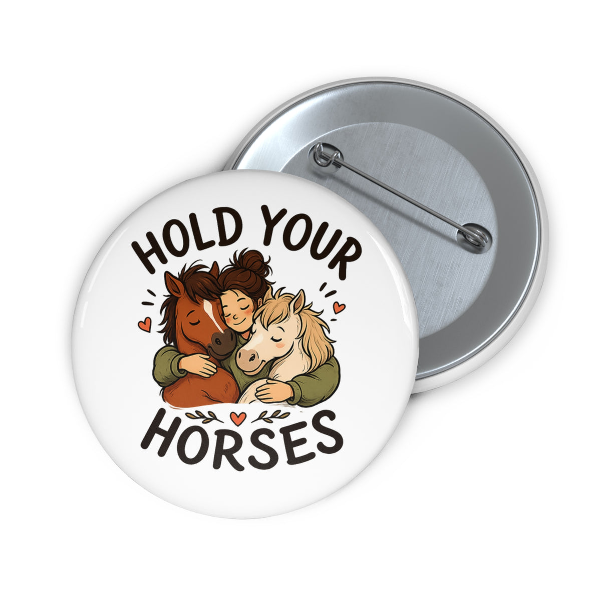 Hold Your Horses Pin Button | Cute Horse Illustration enamel badge