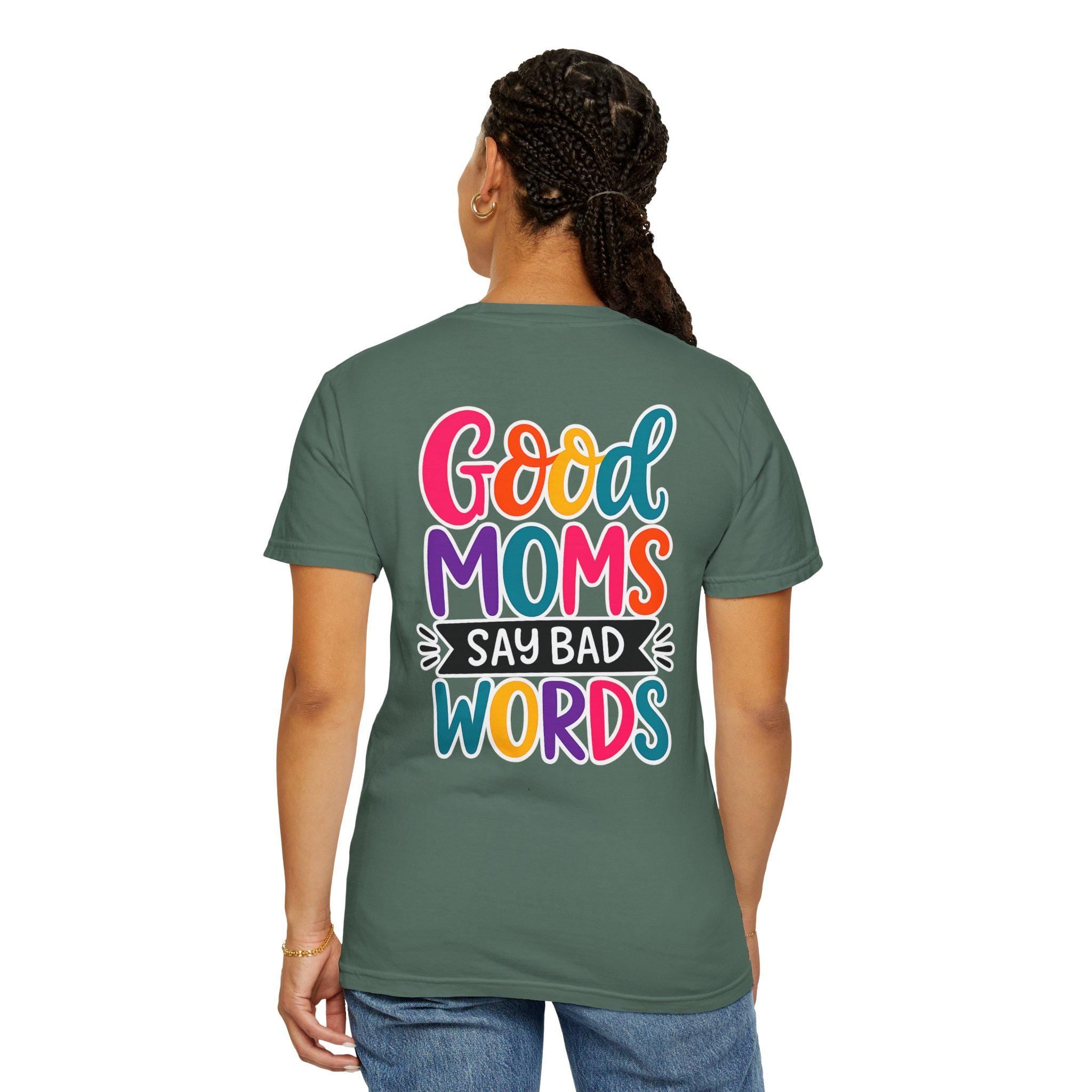 Good Moms Say Bad Words Shirt, Funny Relatable Mom Life Tee