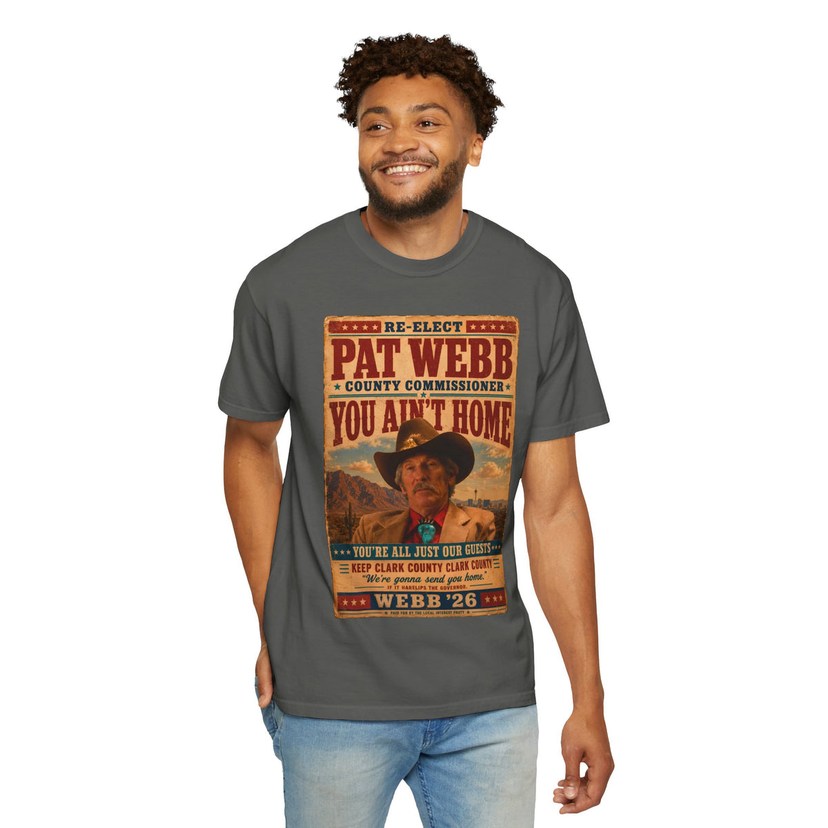 Pat Webb County Commissioner Shirt, You Ain't Home Tee, Casino Movie Inspired Vintage Campaign Poster Shirt, Vegas Western Graphic Tee