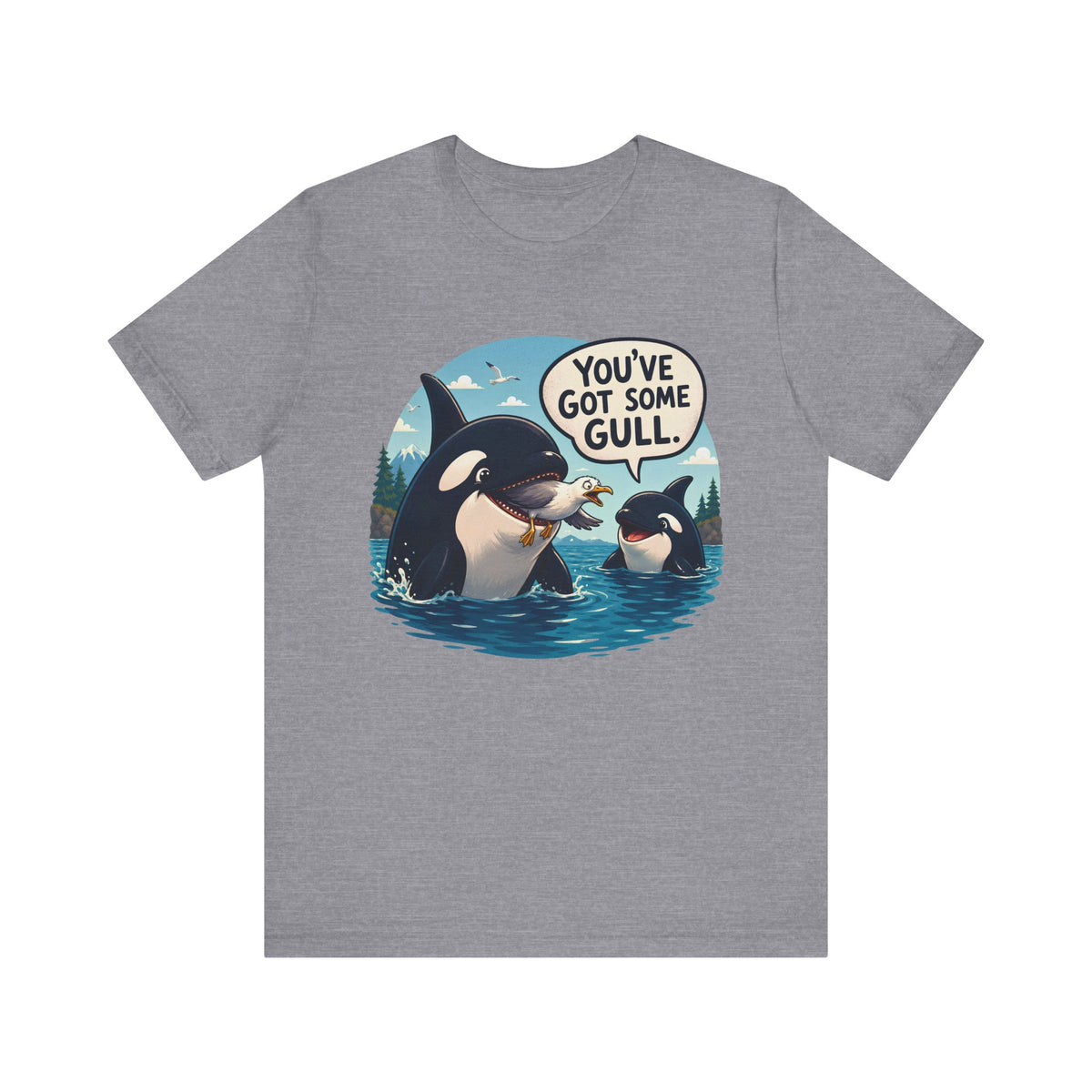 Youve Got Some Gull Shirt, Funny Orca T-Shirt, Whale Pun Tee, Cute Killer Whale Shirt, Ocean Lover Gift, Seagull Joke Shirt, Marine Life Tee