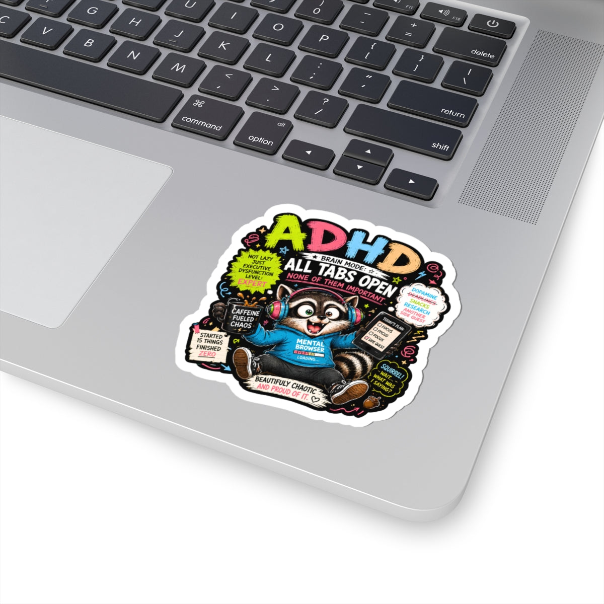 ADHD All Tabs Open Raccoon Sticker | Cute Mental Health Laptop Decal