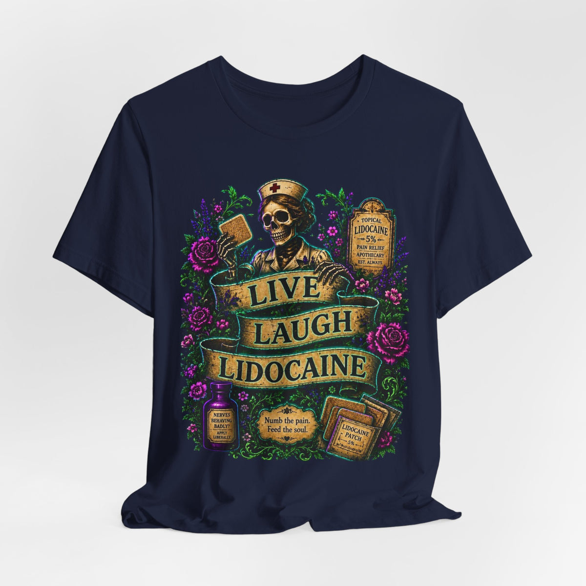 Live Laugh Lidocaine Shirt | Cozy & Cursed Apothecary Tee | Gothic Nurse Skeleton Shirt | Chronic Pain Humor Graphic
