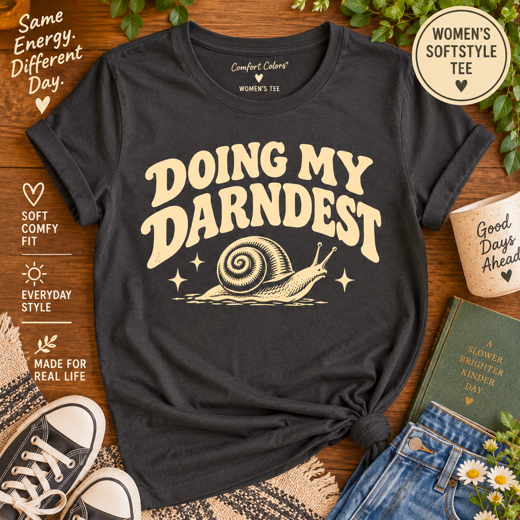 Doing My Darnedest Shirt, Funny Snail Tee, Retro Women's Graphic T-Shirt, Cute Motivational Shirt, Slow and Steady Gift