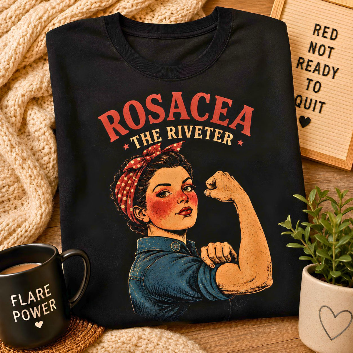 Rosacea The Riveter T-shirt Rosie-inspired empowerment tee