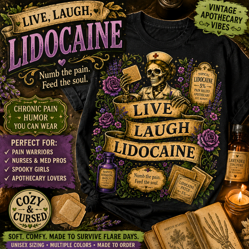 Live Laugh Lidocaine Shirt Cozy & Cursed Apothecary Tee