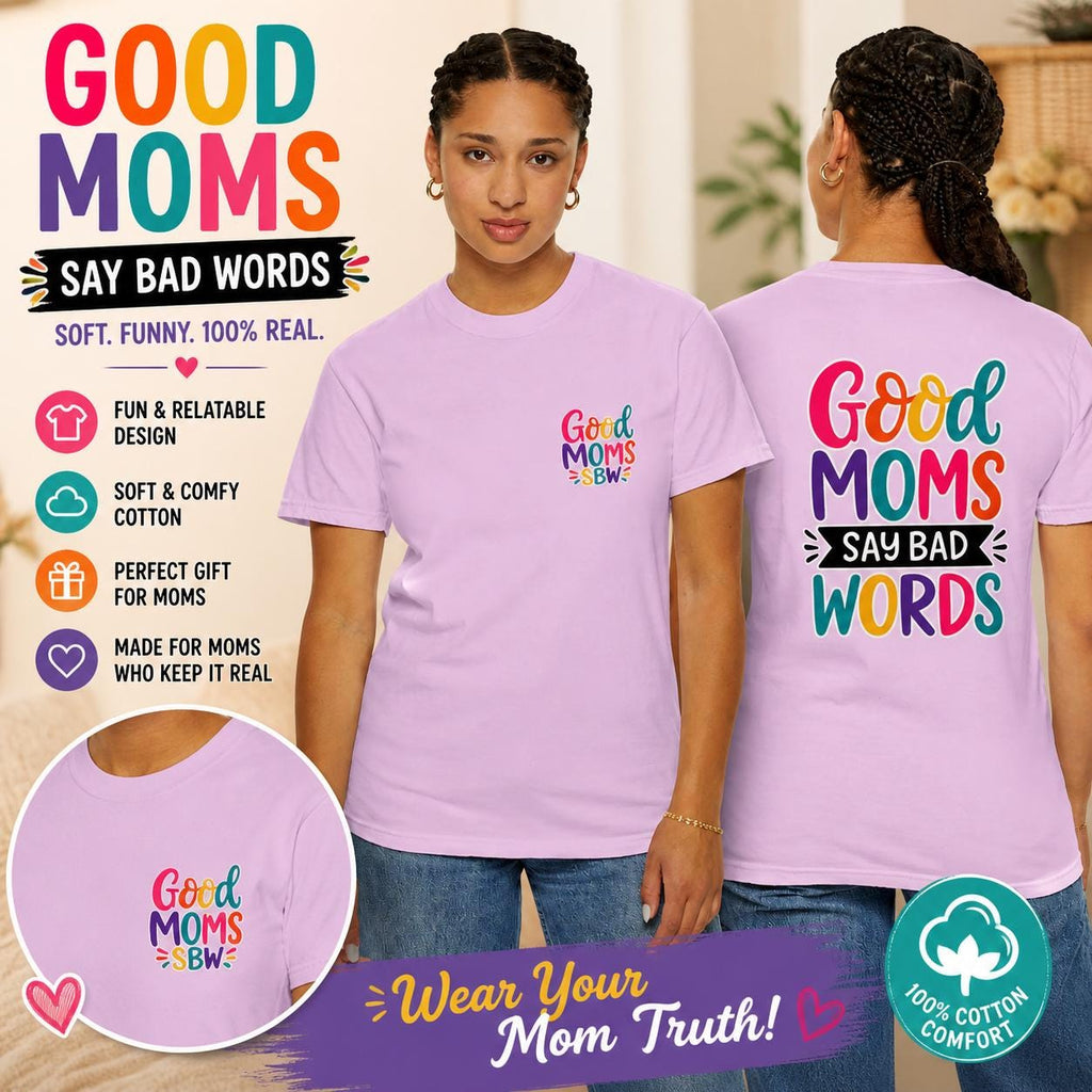 Good Moms Say Bad Words Shirt, Funny Relatable Mom Life Tee