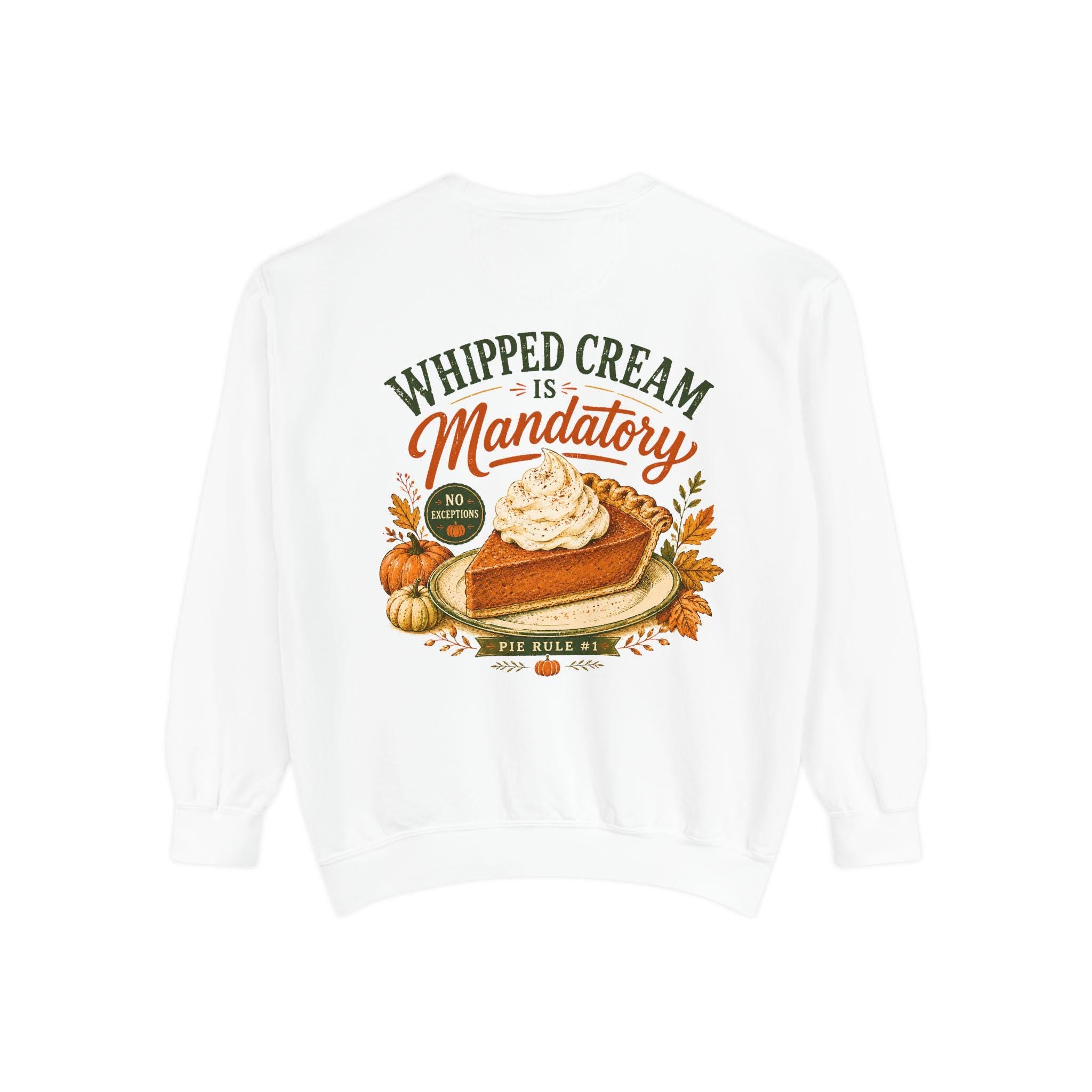 Whipped Cream Is Mandatory Pumpkin Pie Sweatshirt | Fall Thanksgiving