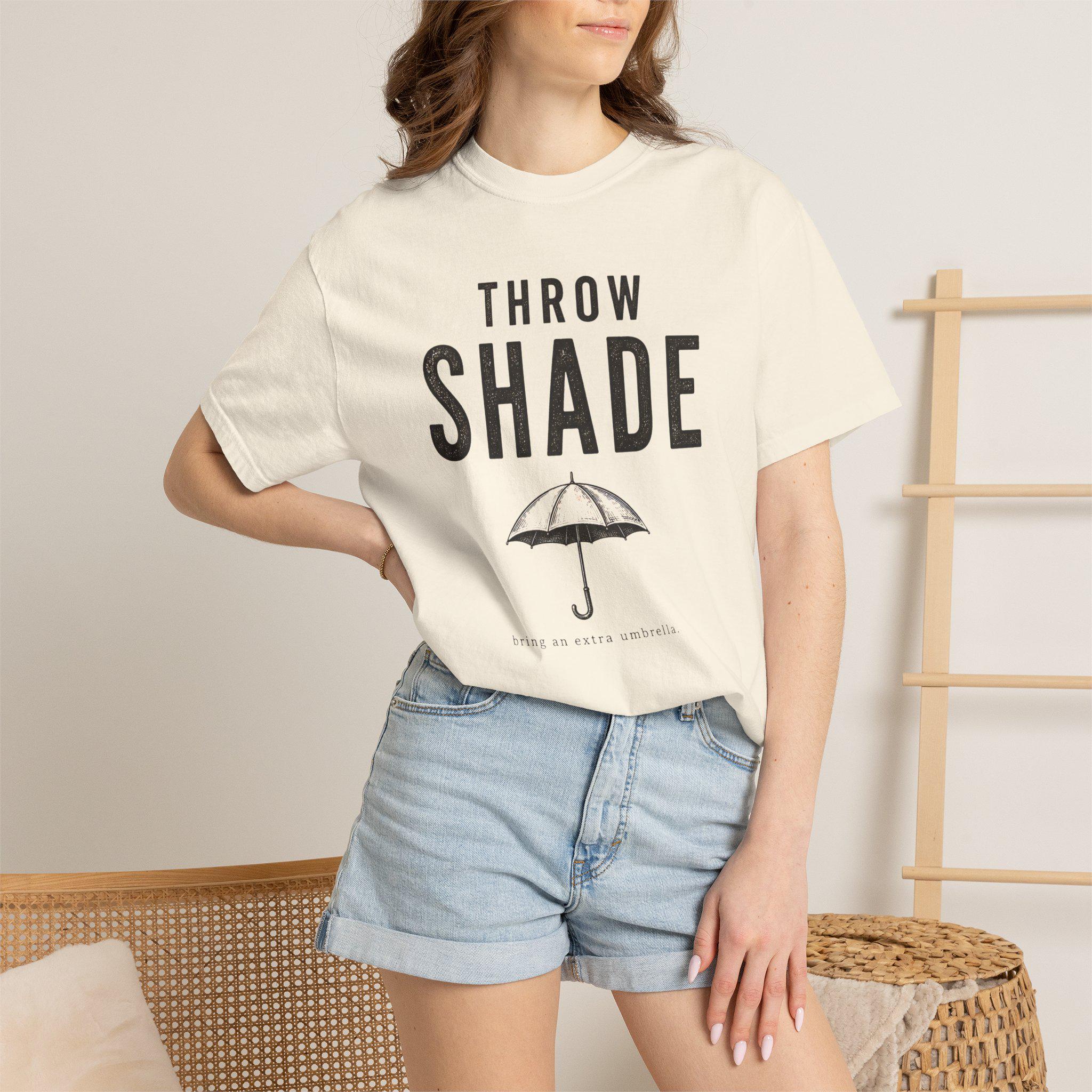 Throw Shade Umbrella T-Shirt | Funny Slogan Tee, Minimal Black Graphic
