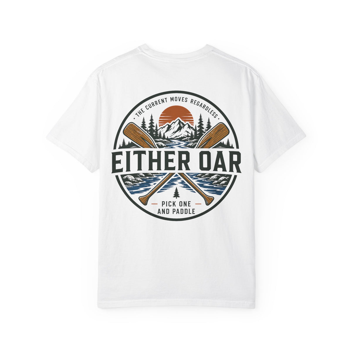 Either Oar Shirt, Stoic Philosophy Tee, Pick One and Paddle Shirt, River Club Outdoor Graphic Tee, Canoe Paddle Nature Shirt