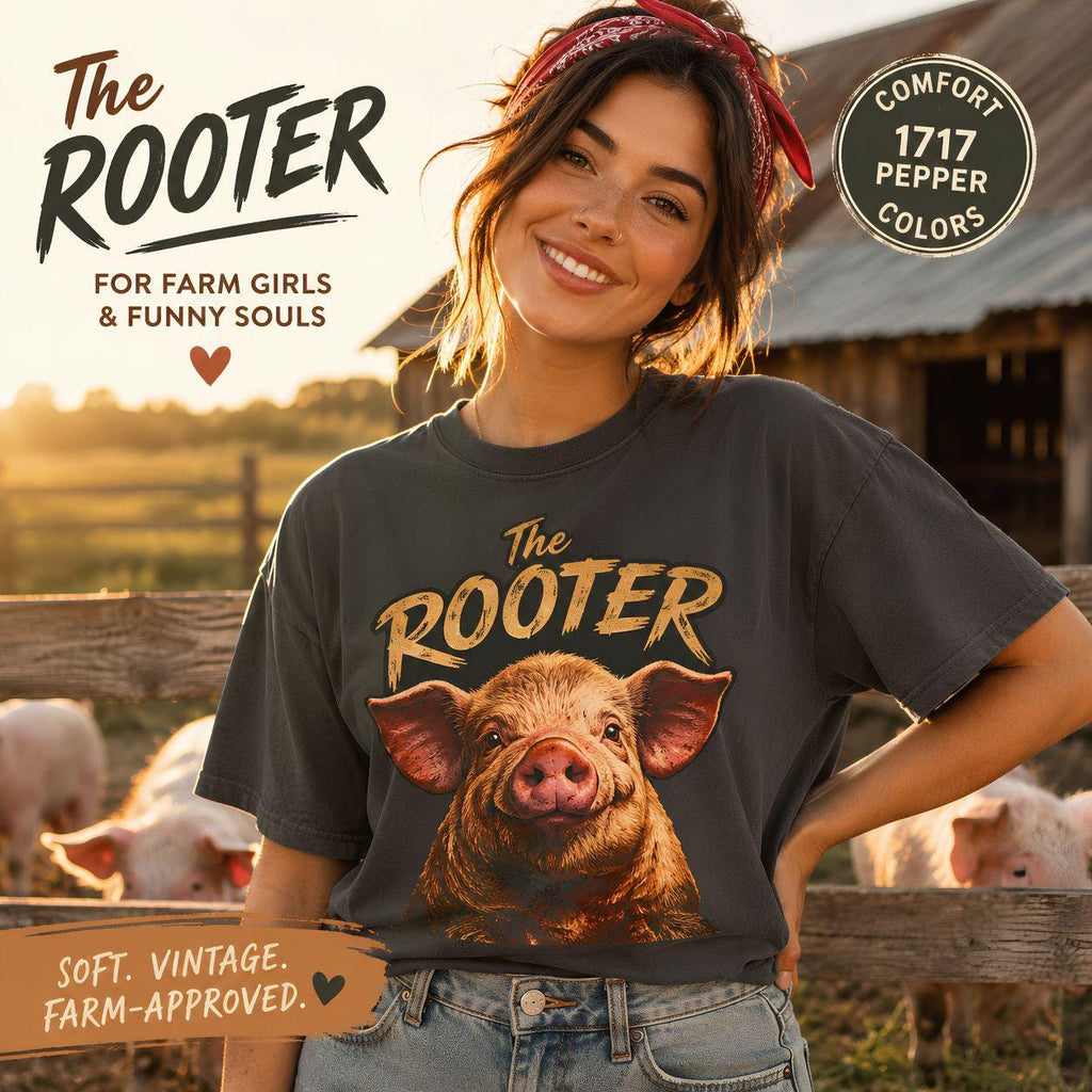 The Rooter The Tooter Pig Shirt, Funny Farm Humor Tee, Comfort Colors 1717