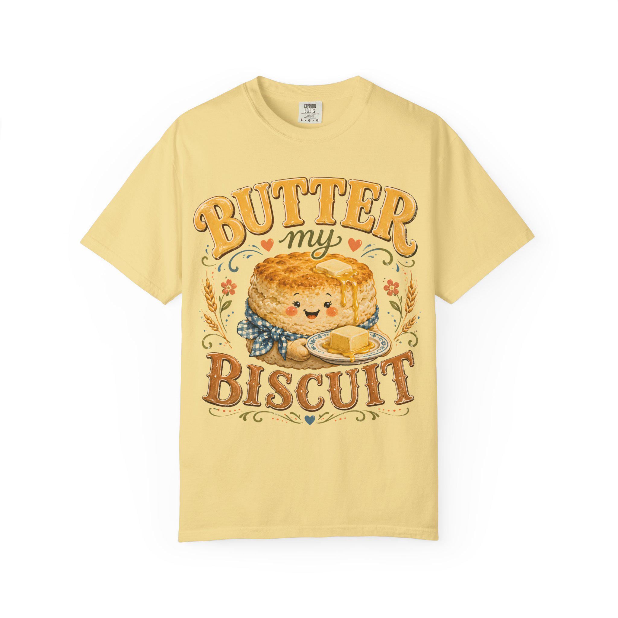 Butter My Biscuit T-Shirt | Southern Comfort Food Graphic Tee
