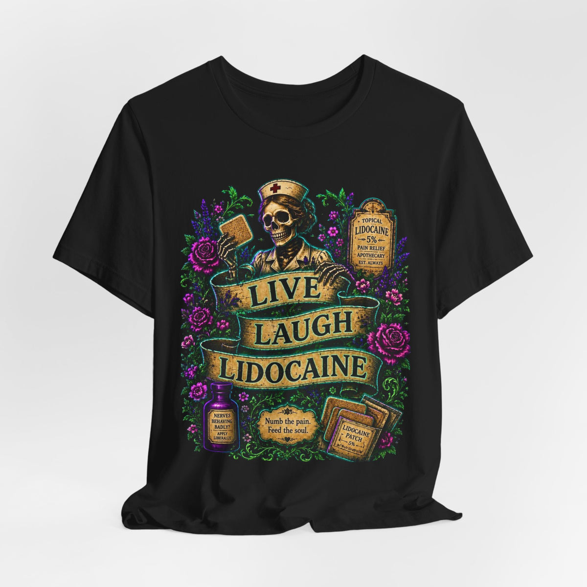 Live Laugh Lidocaine Shirt | Cozy & Cursed Apothecary Tee | Gothic Nurse Skeleton Shirt | Chronic Pain Humor Graphic