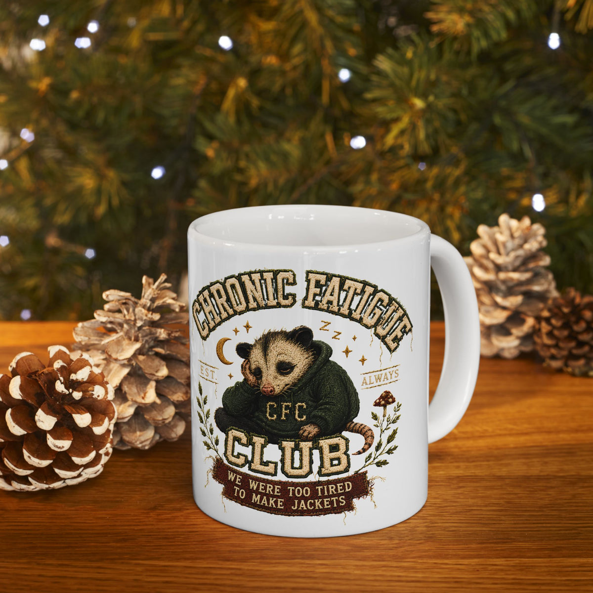 Chronic Fatigue Club Ceramic Mug | Funny Opossum Coffee Mug | Tired People Gift | 11oz & 15oz
