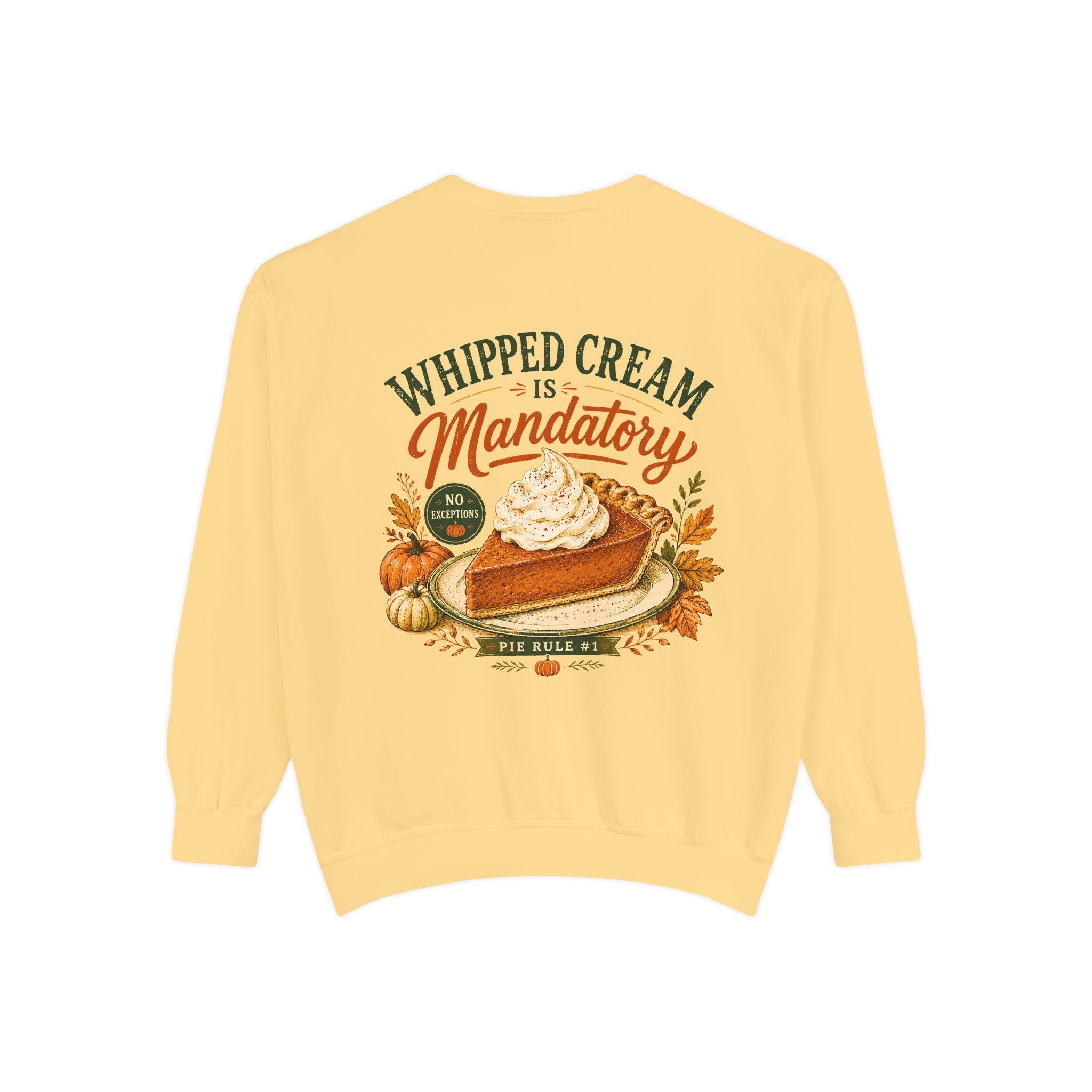 Whipped Cream Is Mandatory Pumpkin Pie Sweatshirt | Fall Thanksgiving