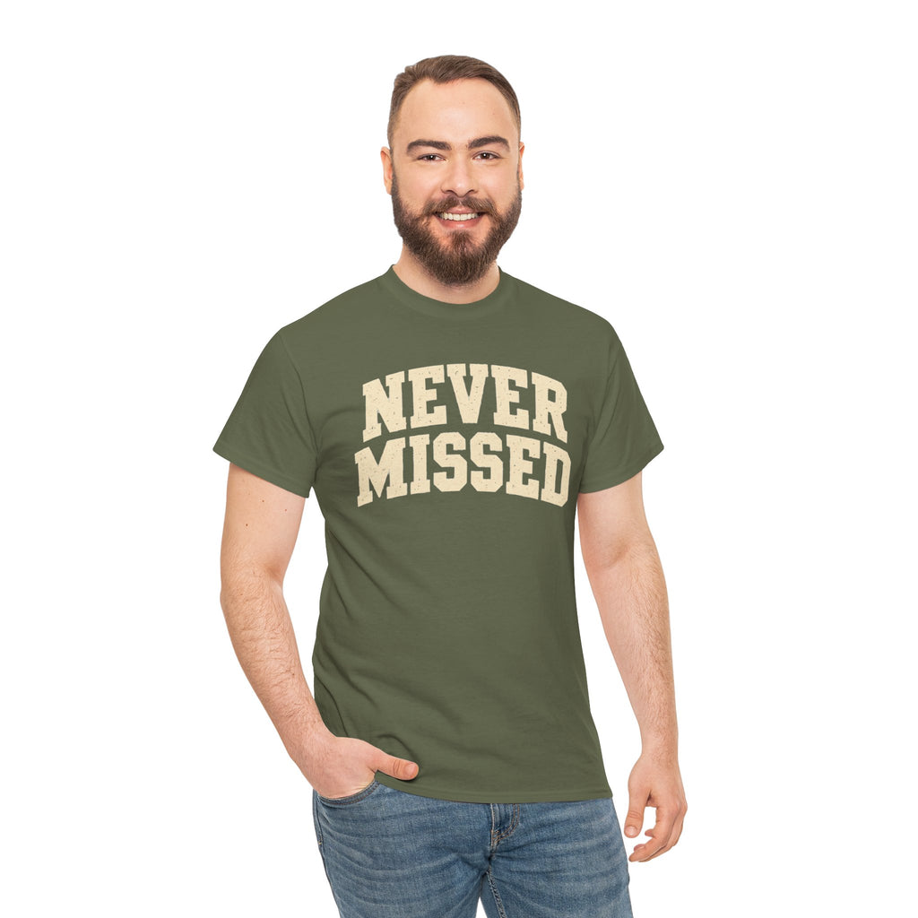 Never Missed Shirt, Funny Sarcastic T Shirt, Confidence Humor Tee, Gift for Men, Vintage Graphic Shirt, Funny Saying Tee