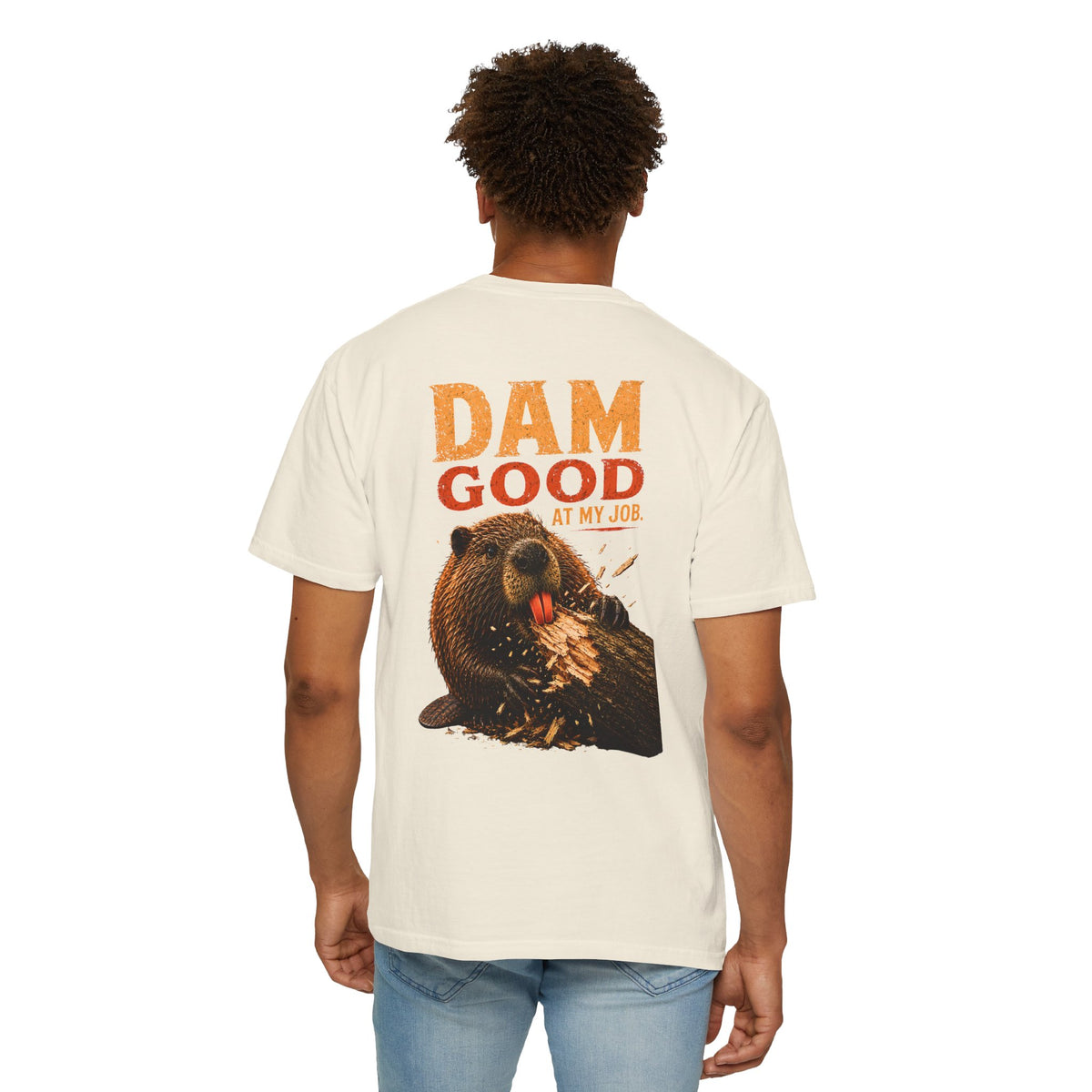 Dam Good at My Job beaver Comfort Colors T-shirt product image 3