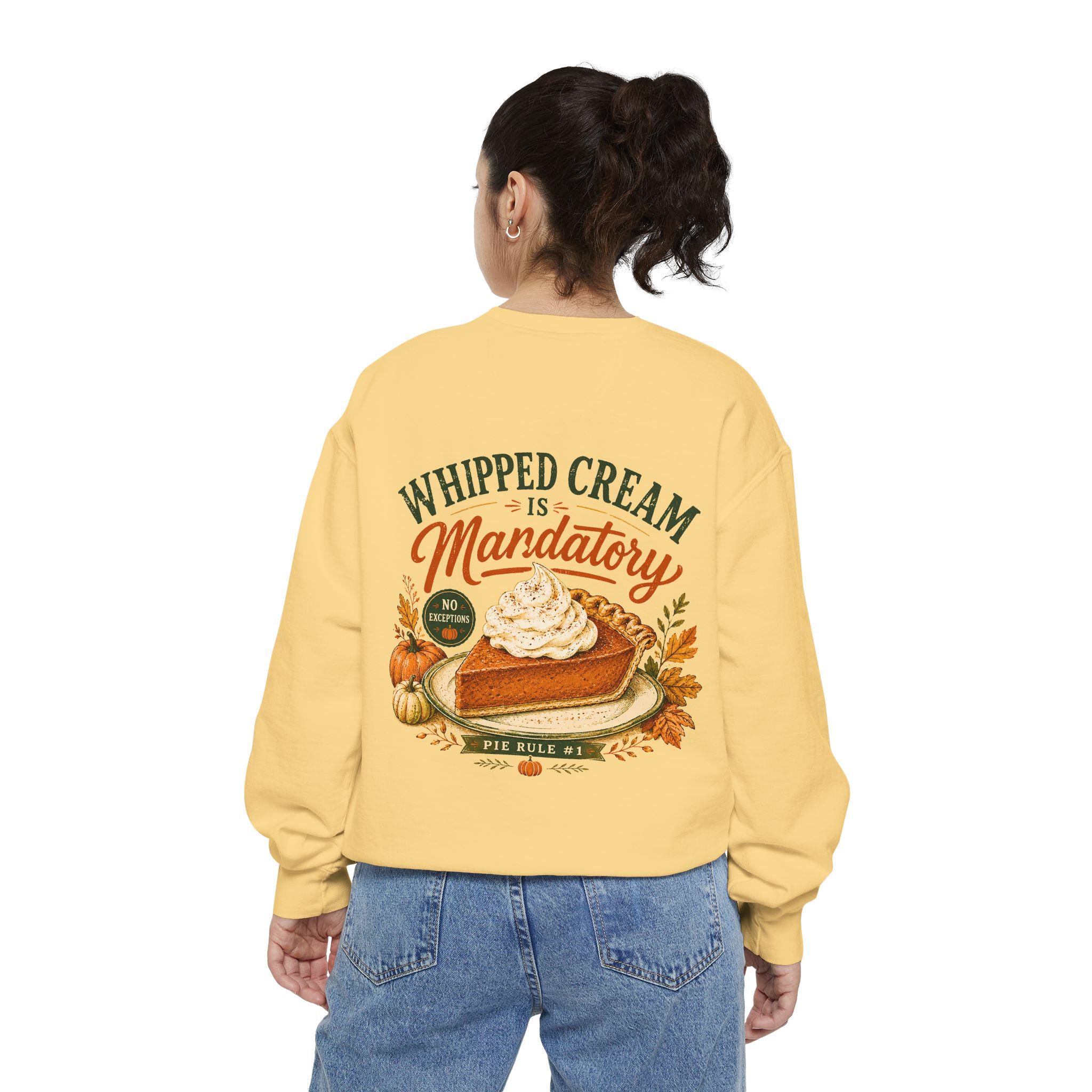 Whipped Cream Is Mandatory Pumpkin Pie Sweatshirt | Fall Thanksgiving