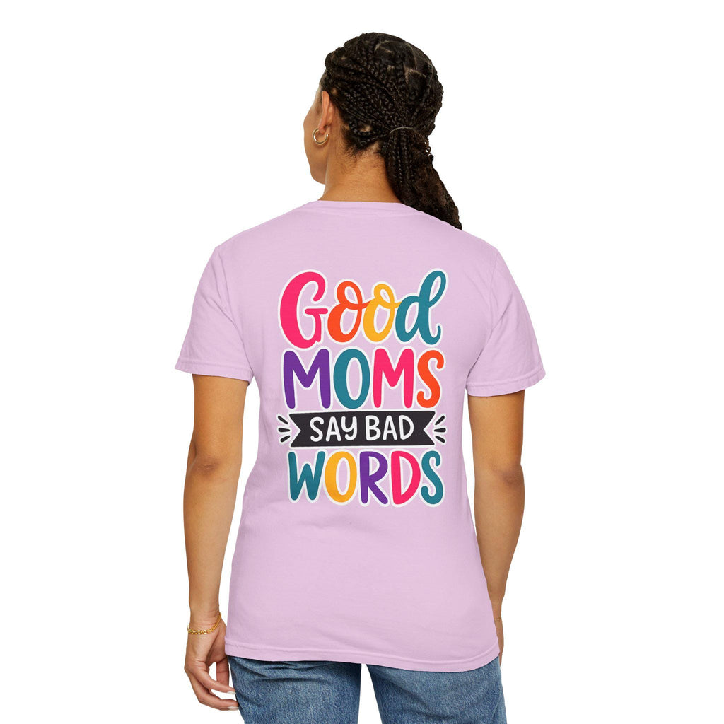 Good Moms Say Bad Words Shirt, Funny Relatable Mom Life Tee