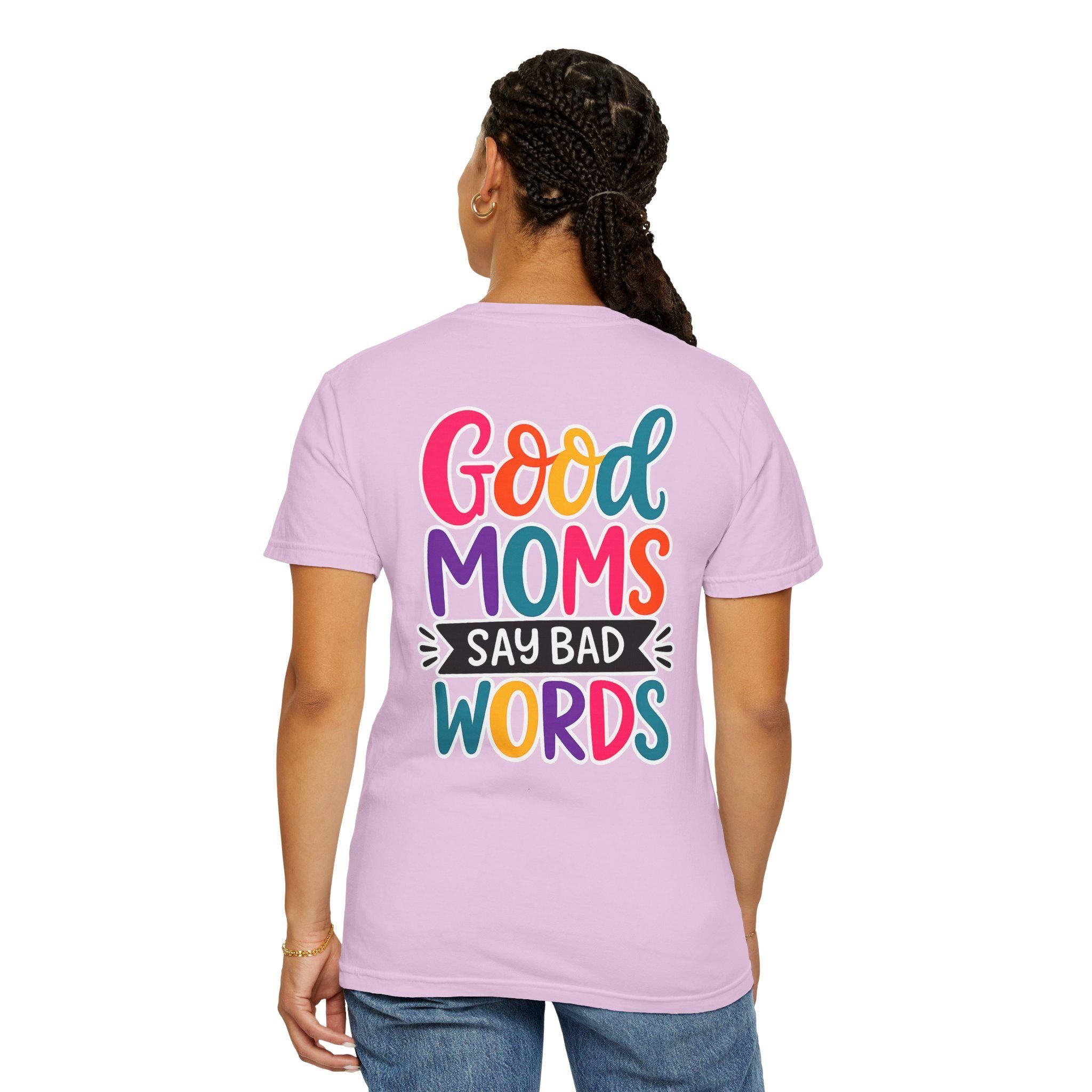 Good Moms Say Bad Words Shirt, Funny Relatable Mom Life Tee