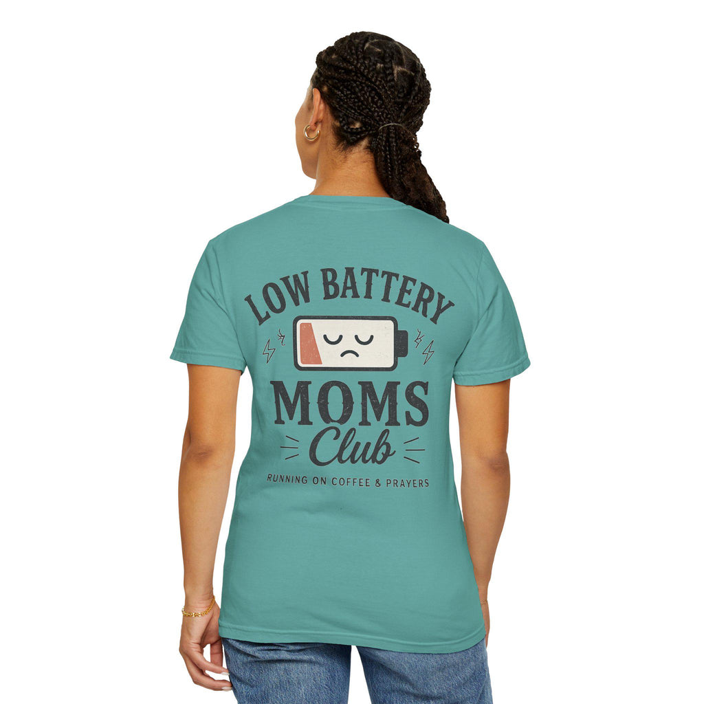 Low Battery Moms Club, Funny Tired Mom Tee, Motherhood Humor, Coffee Prayers Back Print