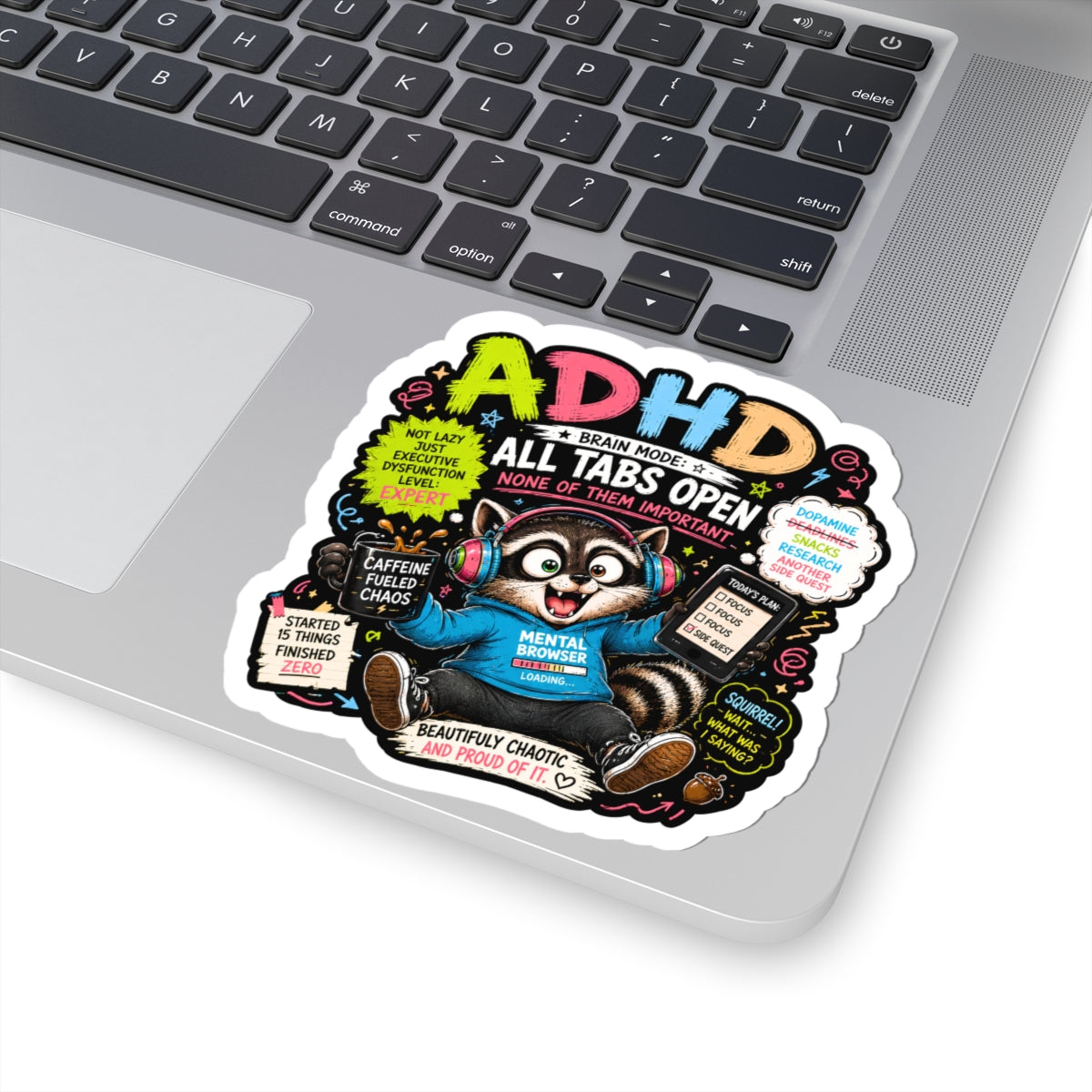 ADHD All Tabs Open Raccoon Sticker | Cute Mental Health Laptop Decal