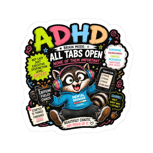 ADHD All Tabs Open Raccoon Sticker Cute Mental Health Laptop Decal