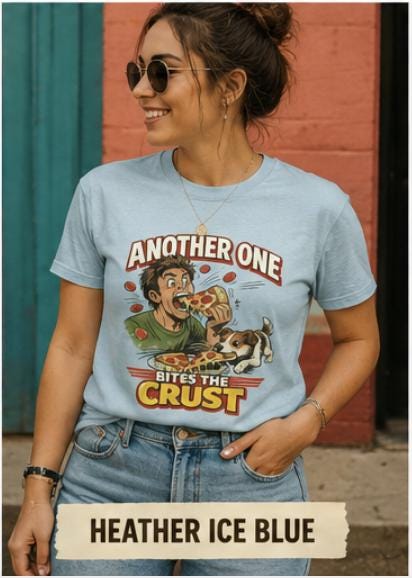 Another One Bites The Crust shirt