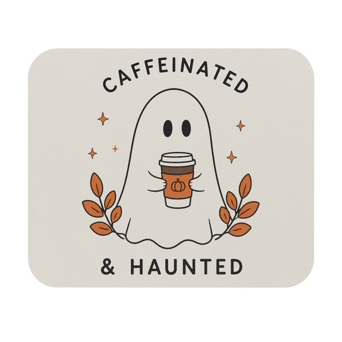 Caffeinated & Haunted Mouse Pad | Halloween Ghost Coffee Desk Mat