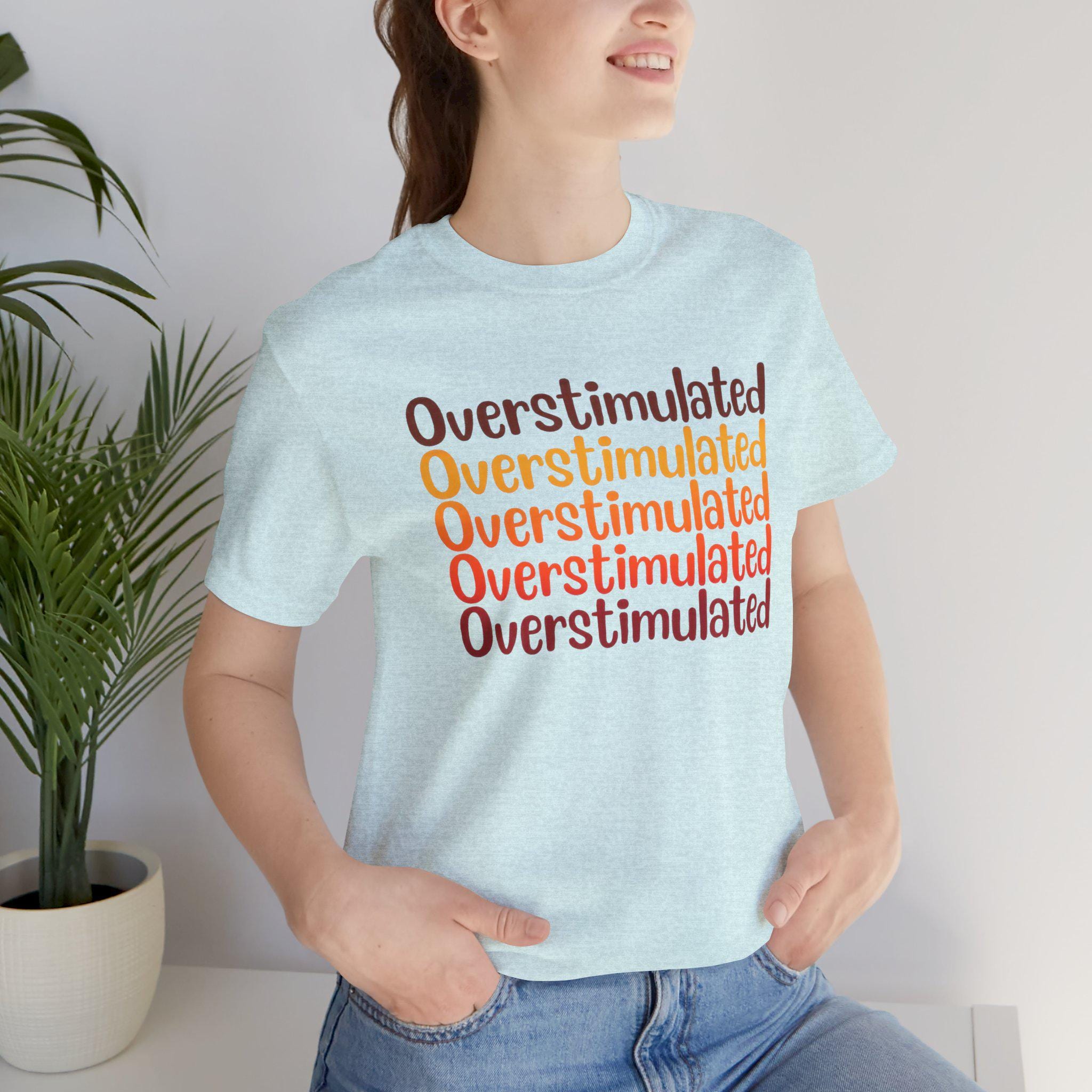 Overstimulated Shirt, Funny Mental Health Tee, Introvert Social Battery Low Graphic Tee