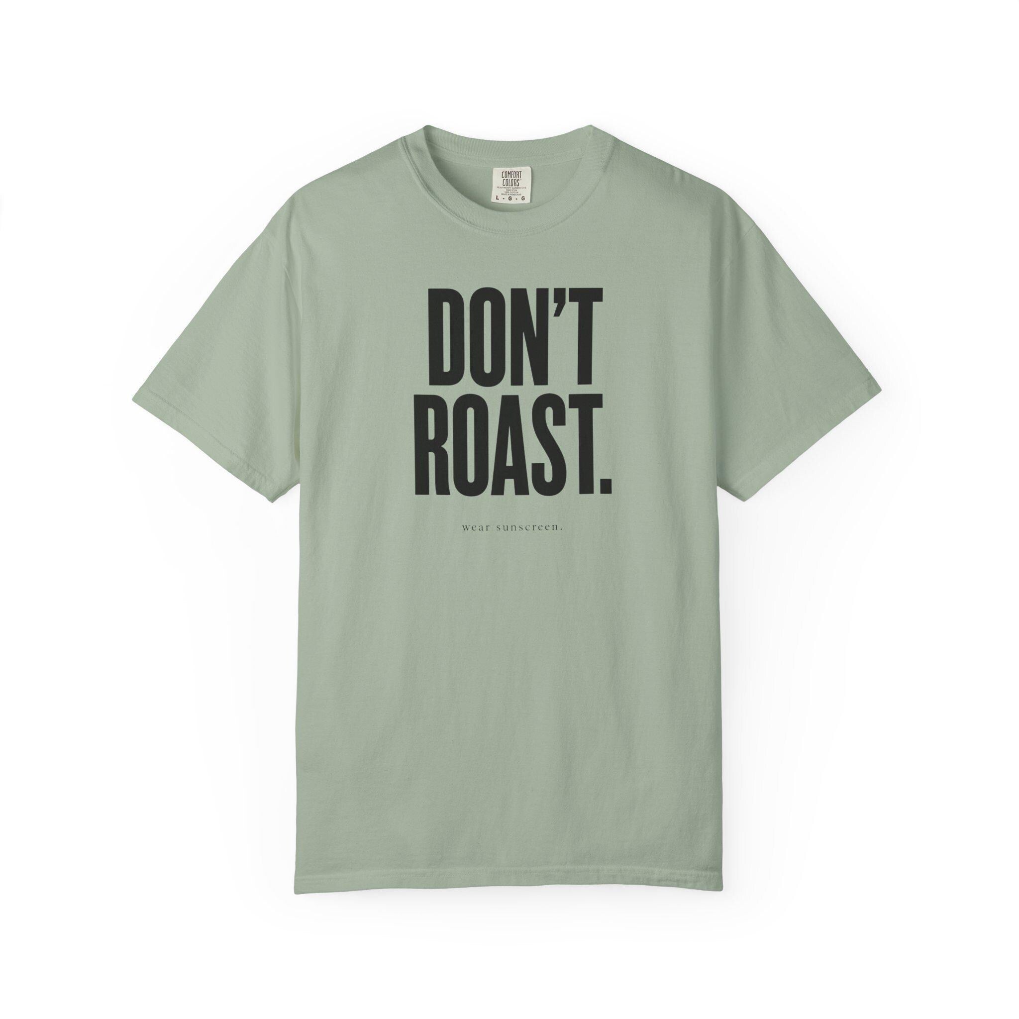 Don't Roast Wear Sunscreen Shirt | Minimalist Summer Graphic Tee | Comfort Colors 1717