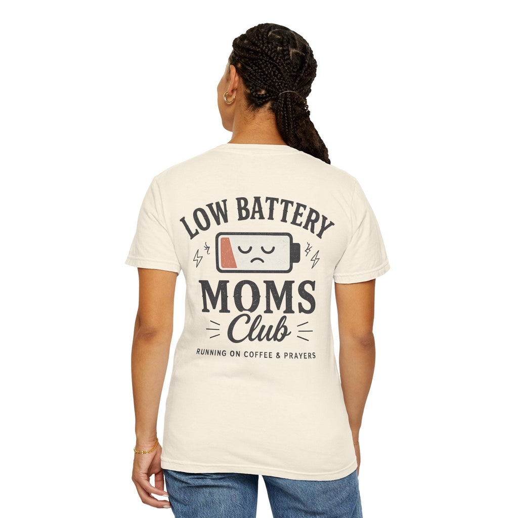 Low Battery Moms Club, Funny Tired Mom Tee, Motherhood Humor, Coffee Prayers Back Print