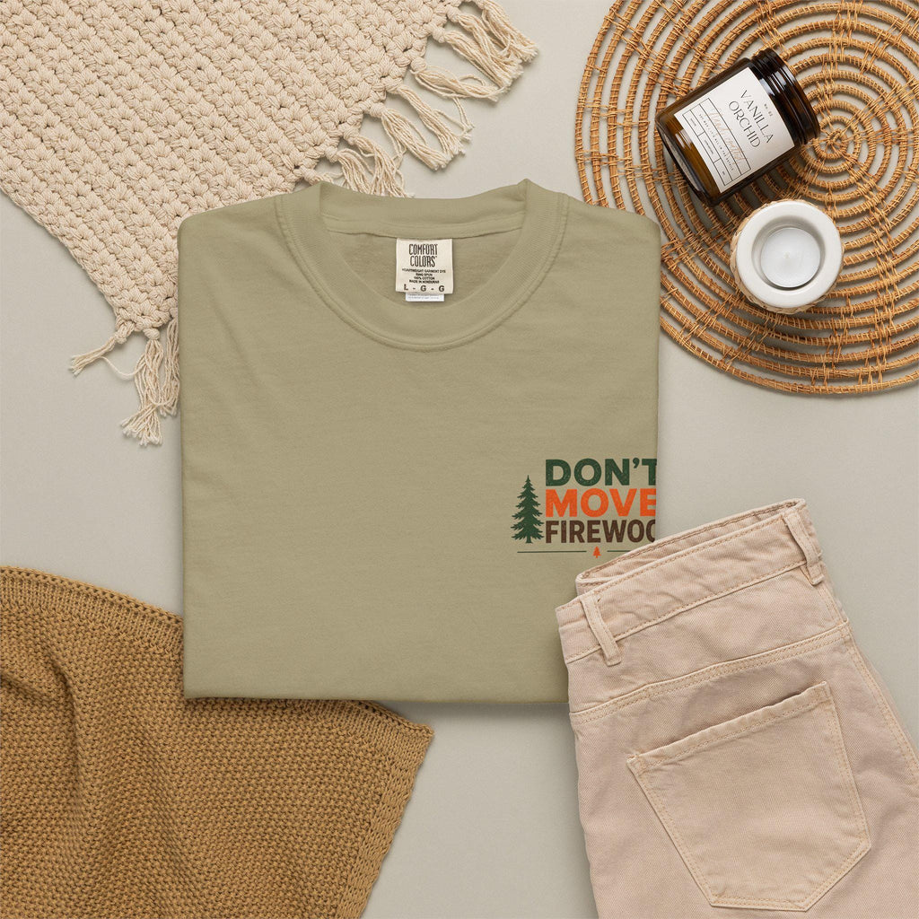Don't Move Firewood Tshirt | Forest Conservation Camping Shirt