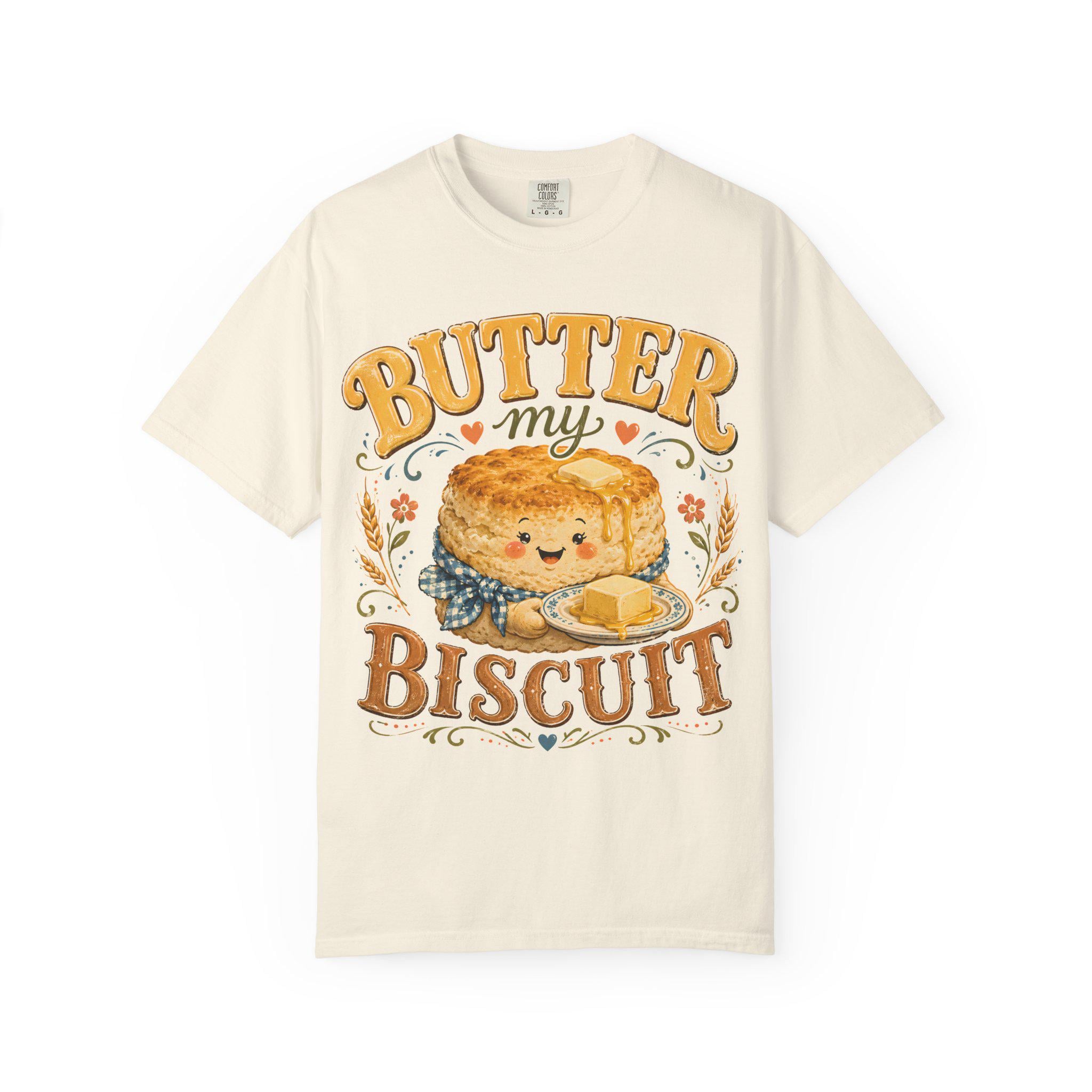 Butter My Biscuit T-Shirt | Southern Comfort Food Graphic Tee