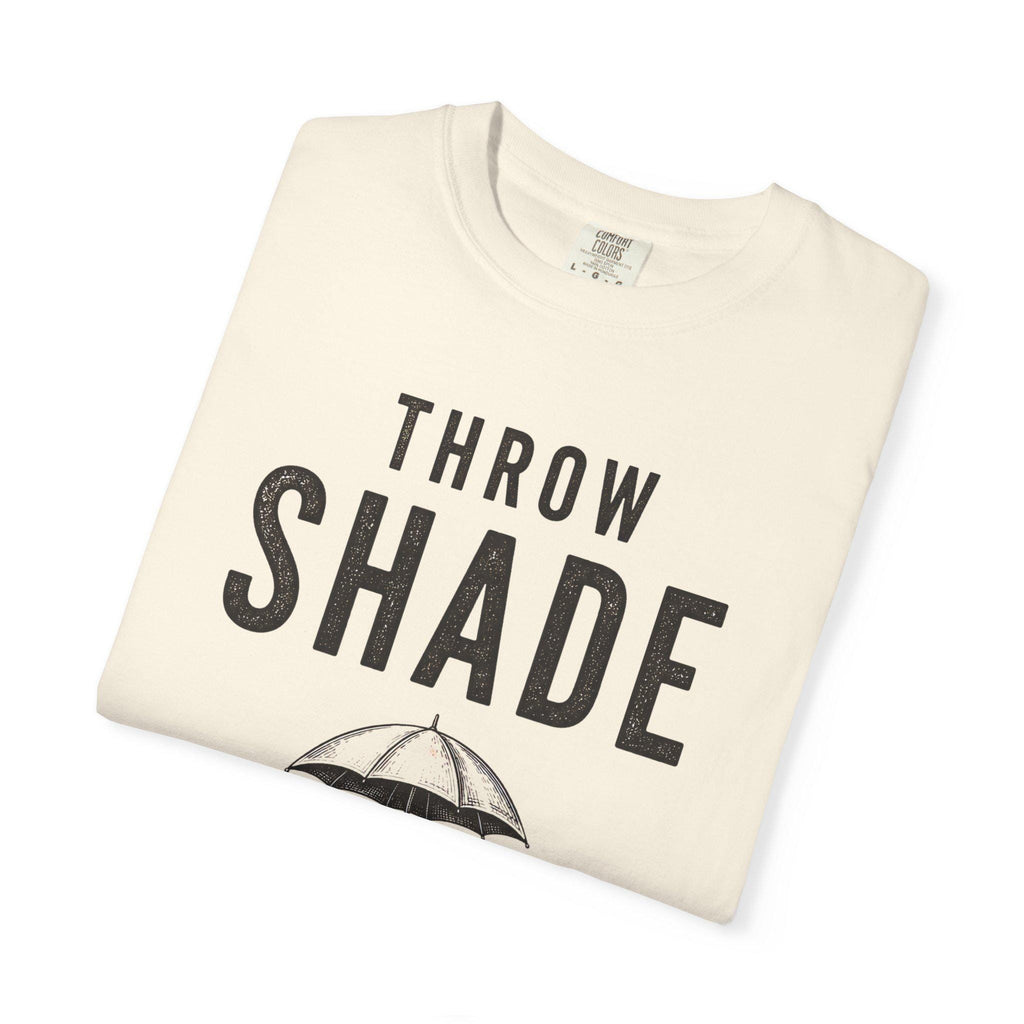 Throw Shade Umbrella T-Shirt | Funny Slogan Tee, Minimal Black Graphic